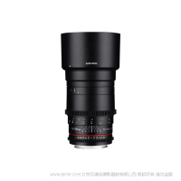 samyang 三阳 森养 135mm T2.2 VDSLR ED UMC cine lens 电影镜头 